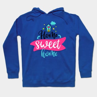 Home sweet home Hoodie